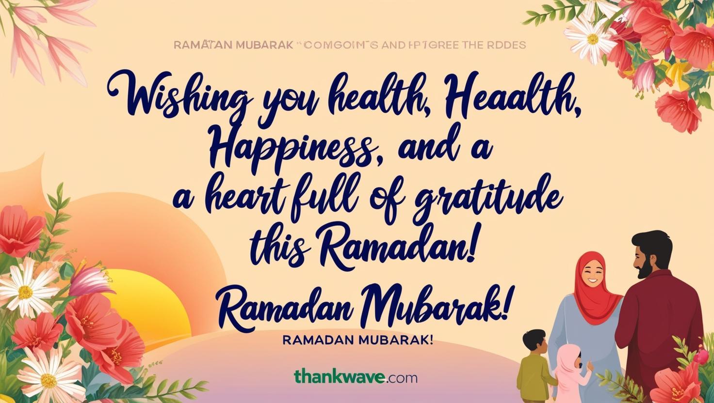 Wishing you health, happiness, and a heart full of gratitude this Ramadan!