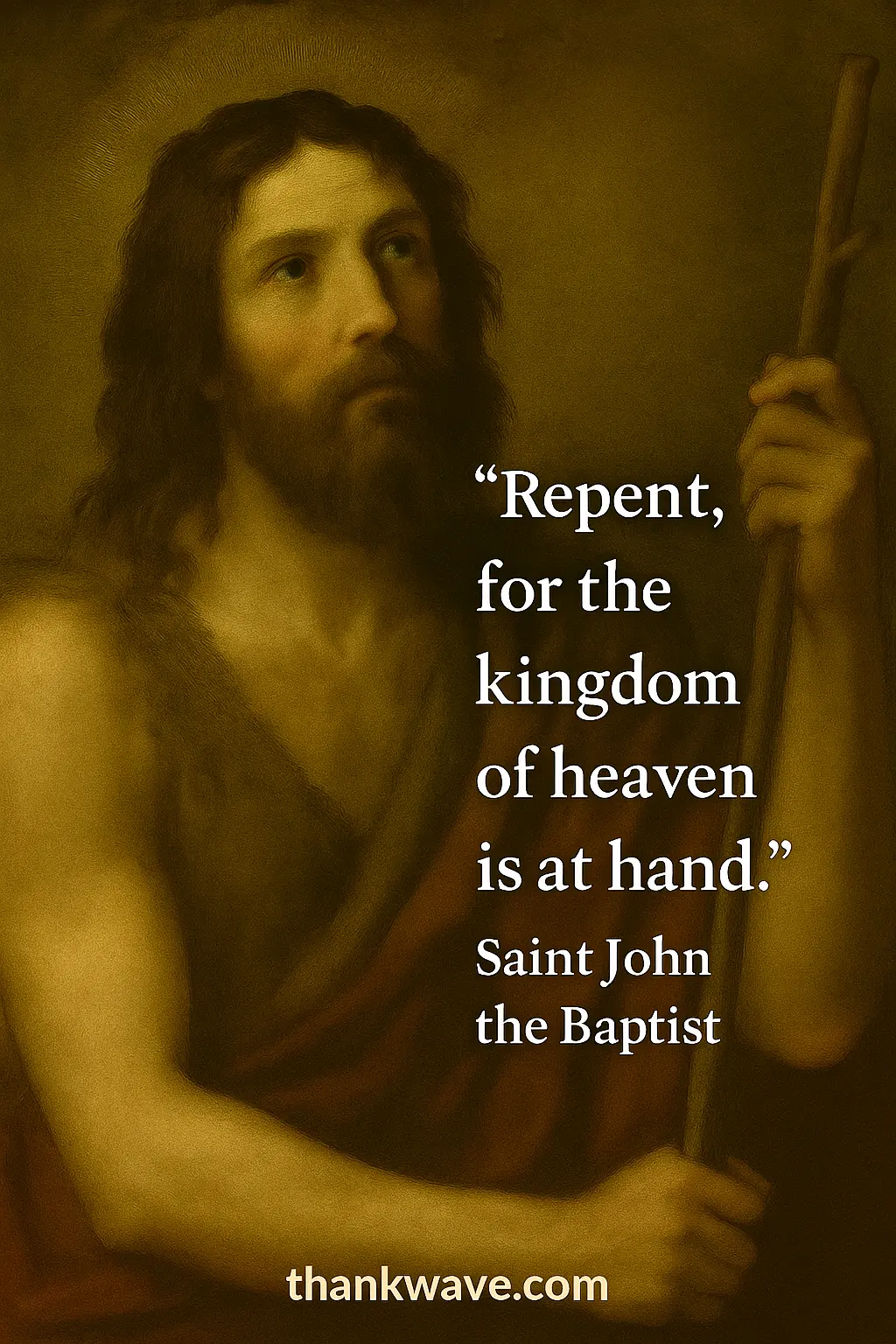 Portrait of Saint John the Baptist with the quote "Repent, for the kingdom of heaven is at hand" and thankwave.com at the bottom.