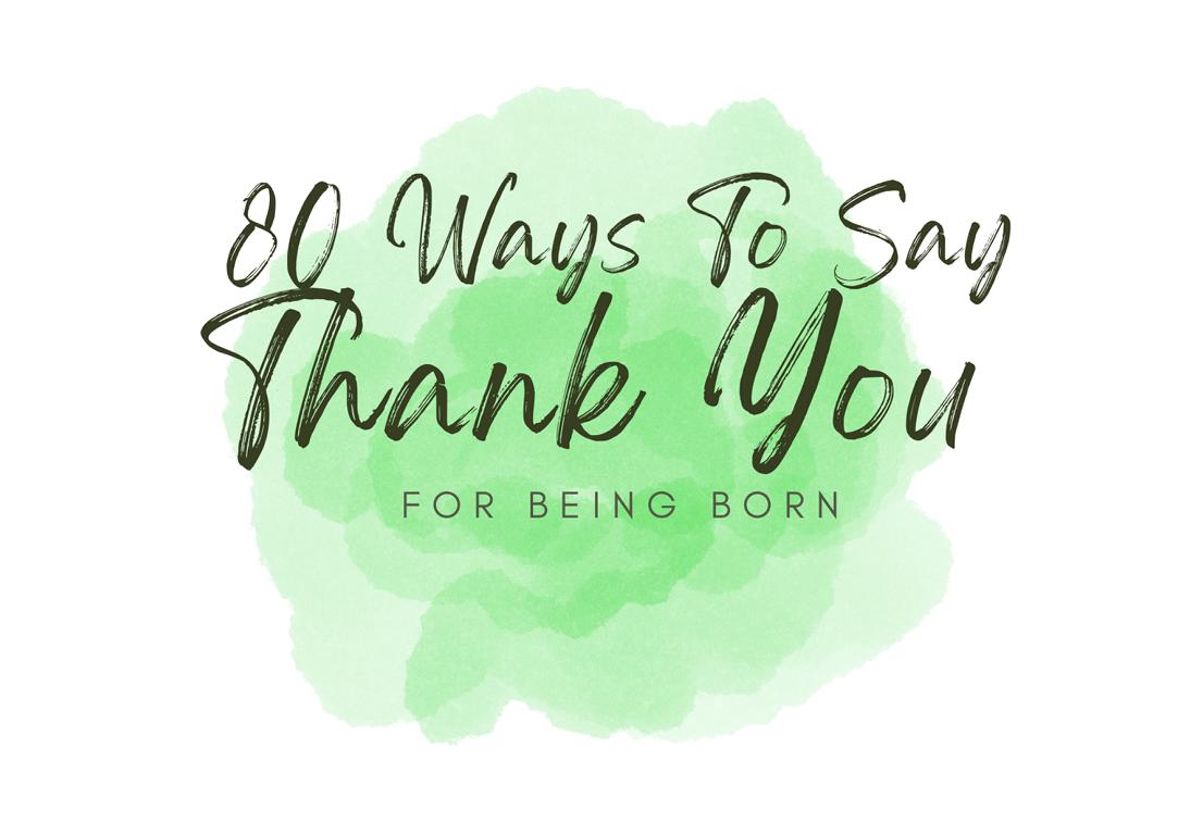 Thank-You-For-Being-Born