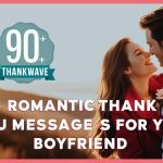 90+ Romantic Thank You Messages for Your Boyfriend