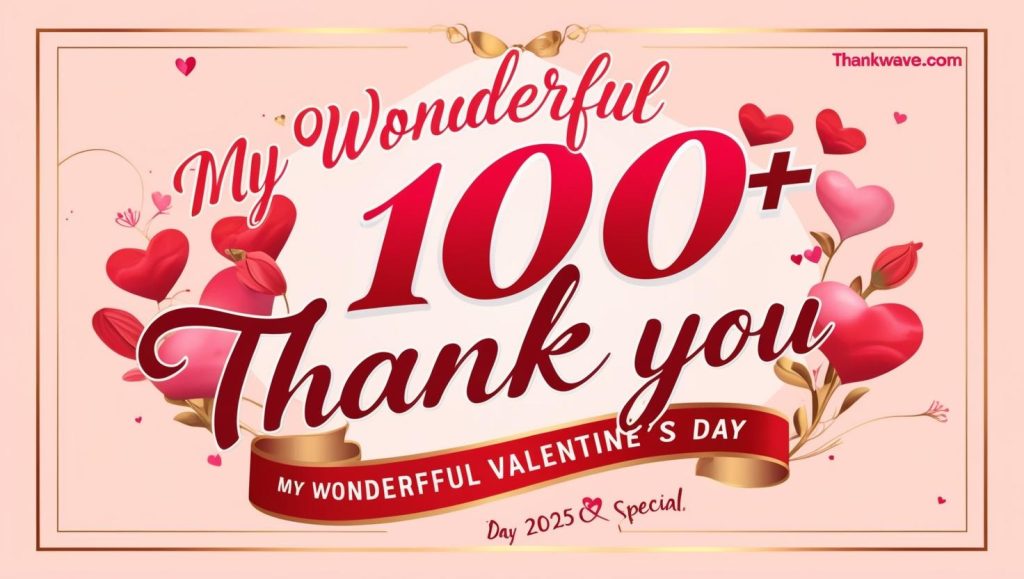 100+Thank You message  for Making My Valentine’s Day Special 2025