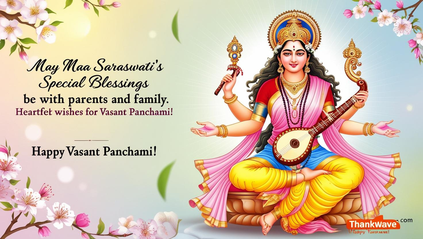 May Maa Saraswati’s special blessings be with your parents and family. Heartfelt wishes for Vasant Panchami!