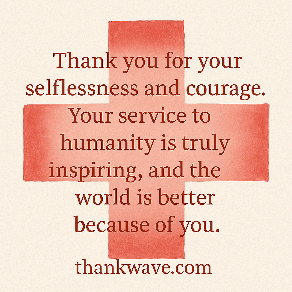 A square image with a red cross symbol in the background and an appreciation message in dark red text: "Thank you for your selflessness and courage. Your service to humanity is truly inspiring, and the world is better because of you." The website "thankwave.com" is written at the bottom