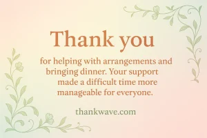 Thank you message card with floral background expressing gratitude for help with arrangements and dinner